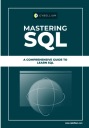 Ltd, Cybellium Mastering SQL: комплексное руководство по изучению SQL