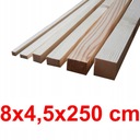 Kantówka strugana 8x4,5x250 cm - ŚWIERK