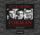 Ecce homo Forman - Милош Форма... Радим Кратохвил
