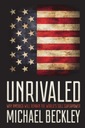 Unrivaled - Beckley, Michael EBOOK