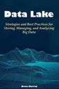 Мюррей, Брайан Дейта Лейк: стратегии и лучшие практики хранения и управления