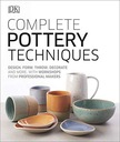 COMPLETE POTTERY TECHNIQUES: DESIGN, FORM, THROW,