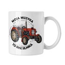 KUBEK PREZENT MOJA MUZYKA TO RYK SILNIKA CIĄGNIK