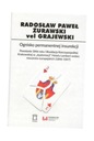 OGNISKO PERMANENTNEJ INSUREKCJI RADOSŁAW PAWEŁ ŻURAWSKI VEL GRAJEWSKI