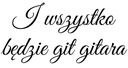 наклейка И всё будет git гитара
