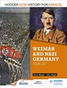 Hodder GCSE History for Edexcel: Weimar and Nazi Germany, 1918-39 / John