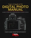 The Complete Digital Photo Manual