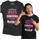 KOSZULKA DAMSKA JESTEM MEGA FLORYSTKA MAM RACJE