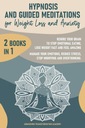 Hypnosis and Guided Meditations for Weight Loss by Awakening Transformation