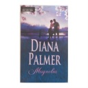 Магнолия - Диана Палмер