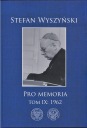 Стефан Вышиньский - Pro memoria Том: IX 1962