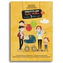 ПОЗИТИВНАЯ ДИСЦИПЛИНА ПЕРВЫЕ 3 ГОДА ЖИЗНИ. РУКОВОДСТВО ПО ОБРАЗОВАНИЮ Нельсен