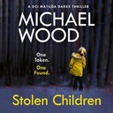 Stolen Children - Wood, Michael AUDIOBOOK