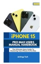 Руководство пользователя iPhone 15 Pro Max: Полное руководство пользователя по