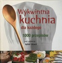 Изысканная кухня для каждого 1000 рецептов