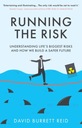 Running the Risk: From Shark Attacks to Nuclear Disaster - understanding li