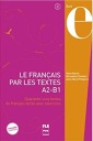 Le français par les textes A2-B1 45 текстов