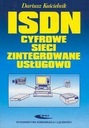 ISDN – СЕТИ ЦИФРОВЫХ ИНТЕГРИРОВАННЫХ УСЛУГ. ВКЛАД ДАРИУША КОСЦЕЛЬНИКА.