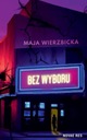 НЕТ ВЫБОРА, МАЙЯ ВЕРЖБИЦКА