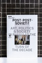  Názov Post-Post-Soviet? Art, Politics and Society in...