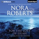 For the Love of Lilah - Roberts, Nora AUDIOBOOK