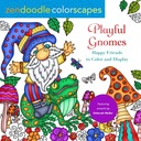 Zendoodle Colorscapes: Игривые гномы: счастливые друзья, раскрашивающие и демонстрирующие