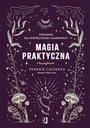 Практическая магия. Руководство для современного...