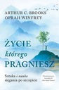 Жизнь, которую вы хотите. Искусство и наука достижения счастья - Артур К.