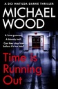 Time Is Running Out - Wood, Michael AUDIOBOOK