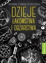 DZIEJE ŁAKOMSTWA I OBŻARSTWA STAWSKA OSTASZEWSKA