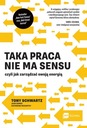 Taka praca nie ma sensu czyli jak zarządzać swoją