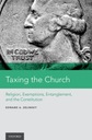 Taxing the Church - Zelinsky, Edward A. EBOOK