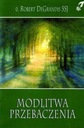 Молитва прощения - Отец Роберт ДеГрандис SSJ