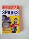 SPARKS - GRATUITOUS SAX & SENSELESS....