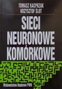 КЛЕТОЧНЫЕ НЕЙРОННЫЕ СЕТИ Т. Качпржак; К. Слот