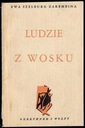 Szelburg-Zarembina E. Ludzie z wosku 1936