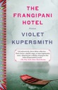 The Frangipani Hotel: Fiction Violet Kupersmith
