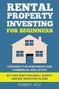 RENTAL PROPERTY INVESTING FOR BEGINNERS by Robert Aziz