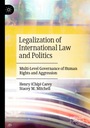 Legalization of International Law and Politics: Multi-Level Governance of