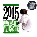 ULTIMATE WORSHIP 2015 [2CD]
