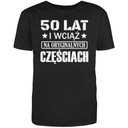 SZÜLETÉSNAPI AJÁNDÉK póló 50 ÉVES ÉS MÉG MINDIG... L