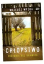 CHŁOPSTWO. HISTORIA BEZ KRAWATA MATEUSZ WYŻGA