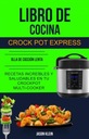 Libro de cocina Crock Pot Express: recetas increib