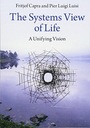 The Systems View of Life: A Unifying Vision FRITJOF CAPRA