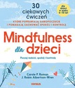 Mindfulness dla dzieci. Poczuj radość, spokój i kontrolę - Albertson-Wren R