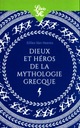 DIEUX ET HEROS DE LA МИФОЛОГИЧЕСКАЯ ГРЕКА