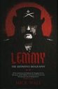LEMMY: THE DEFINITIVE BIOGRAPHY - MICK WALL