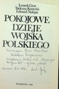 Pokojowe dzieje wojska polskiego dedykacja Tytuł Pokojowe dzieje wojska polskiego dedykacja autora