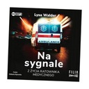 НА СИГНЕ. От жизни неотложной медицинской помощи CD Lysa Walder