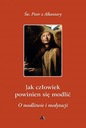 Как человеку следует молиться? Святой Петр Алканский